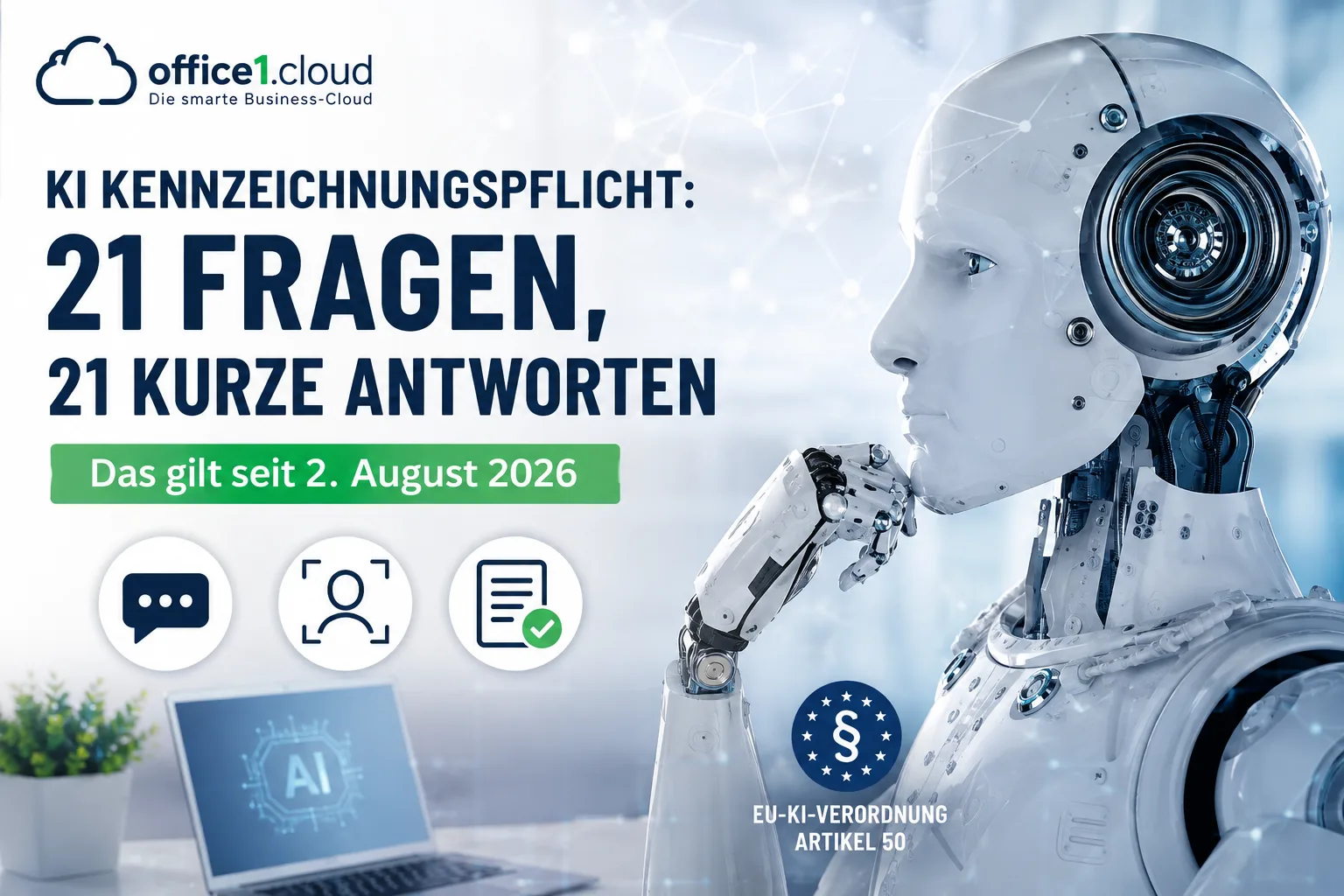 KI Kennzeichnungspflicht: 21 Fragen, 21 kurze Antworten